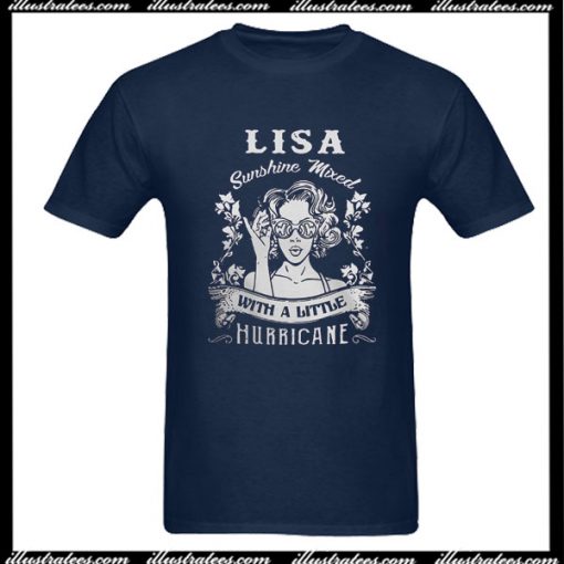 Lisa Sunshine Mixed With A Little Hurricane T-Shirt