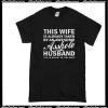 This Wife Is Already Taken By An Awesome Asshole Husband T-Shirt