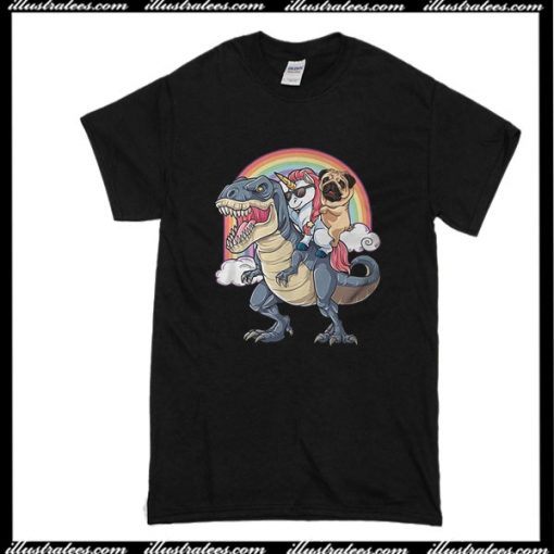 Unicorn And Pug Riding T-Rex Dinosaur T-Shirt