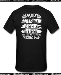 Daddy You Are My Favourite Viking Dad T-Shirt Back