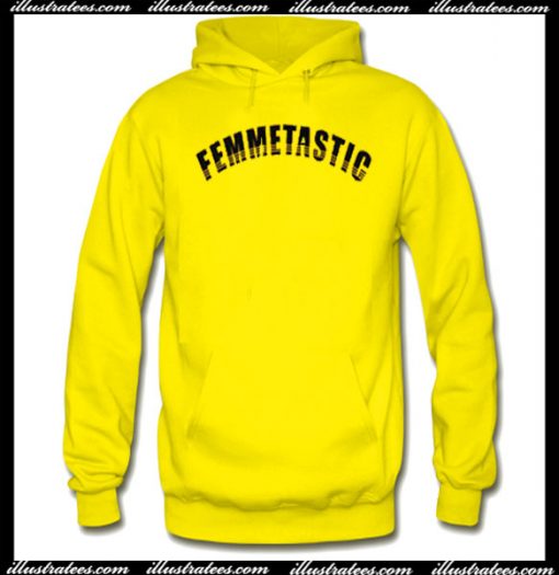 Femmetastic Hoodie