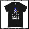 Floss like A Boss T-Shirt