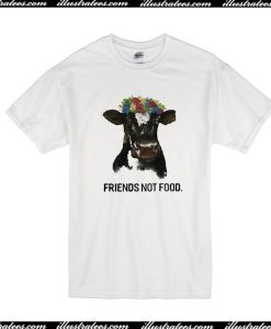 Friends Not Food Cow T-Shirt