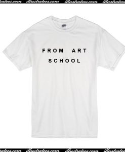 From Art School T-Shirt