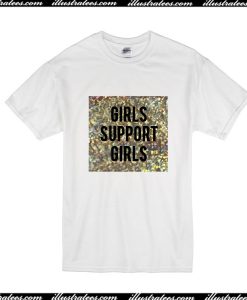 Girls Support Girls T-Shirt