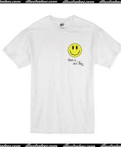 Have A Nice Day Smiley Emoji T-Shirt