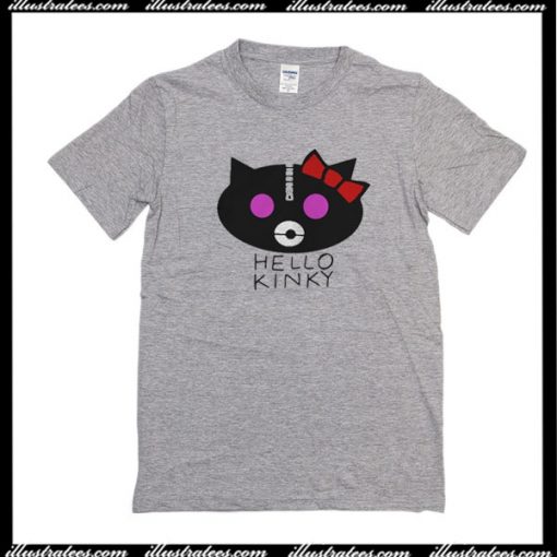 Hello Kinky T-Shirt