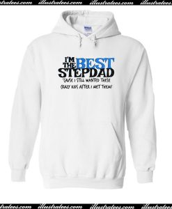 I'm The Best Stepdad Hoodie