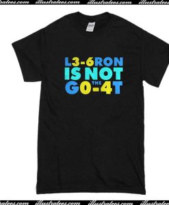 L3-6Ron Is Not The Go-4T T-Shirt