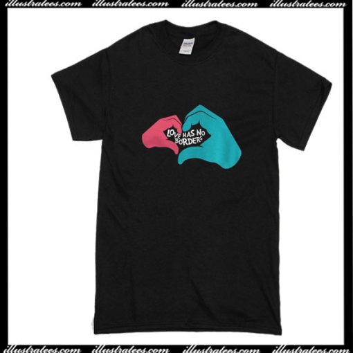 Love Has No Borders T-Shirt