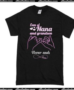 Love Of Nana And Grandson Never Ends Love T-Shirt
