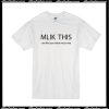 Milk This Not Like You Want Me To Me T-Shirt