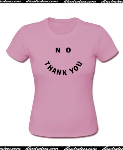 No Thank You T-Shirt