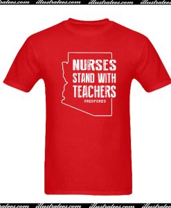 Nurses Stand With Teachers T-Shirt