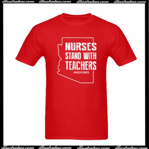 Nurses Stand With Teachers T-Shirt