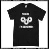 Shhhh I'm Doing Math T-Shirt