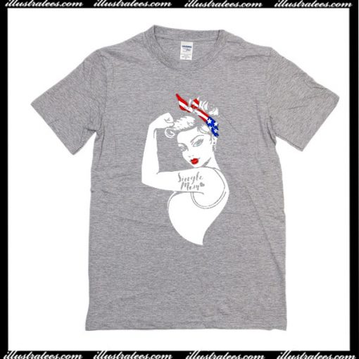 Single Mom Strong American Flag T-Shirt