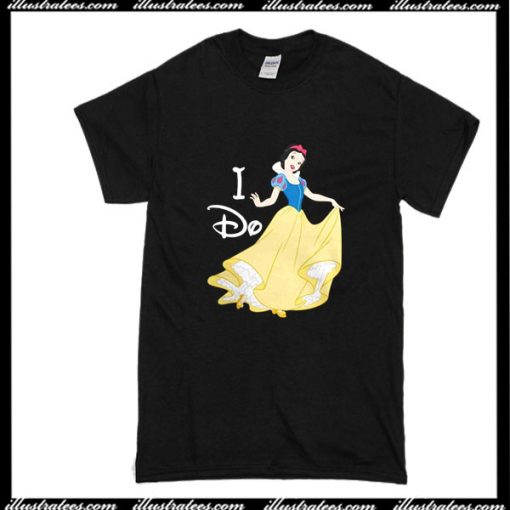 Snow White I do T-Shirt