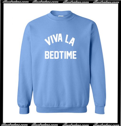 Viva LA Bedtime Sweatshirt
