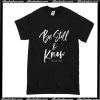 Be Still And Know T-Shirt