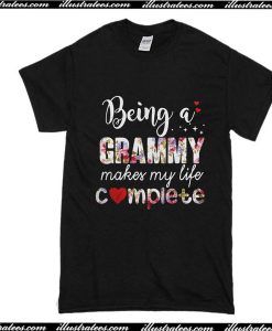 Being A Grammy Makes My Life Complete T-Shirt