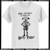 Dobby Will Always Be There for Harry Pottert shirt