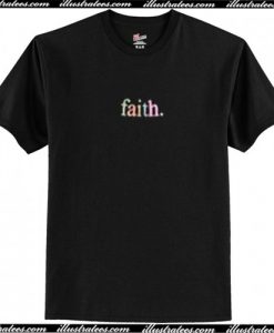 Faith Rainbow T Shirt