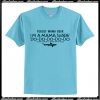 Forget Mama Bear I’m a Mama Shark Do-Do-Do-Do shirt