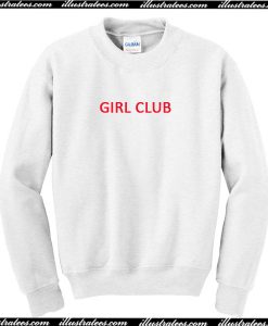 Girl Club Sweatshirt