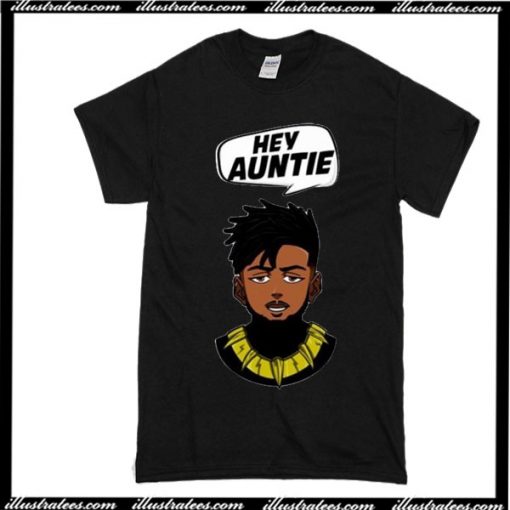 Hey Auntie T-Shirt