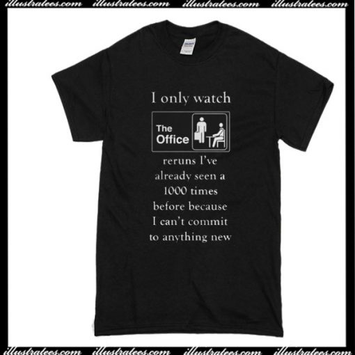 I Only Watch T-Shirt