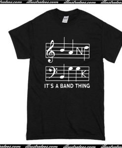 It's A Band Thing T-Shirt