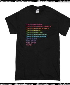 Love Over Hate T-Shirt