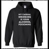 My Casual Drinking Is Your Alcohol Poisoning Hoodie