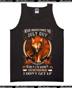 Never Underestimate This July Guy Tank Top