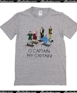 O Captain My Captain T-Shirt