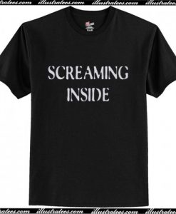 Screaming inside T-Shirt