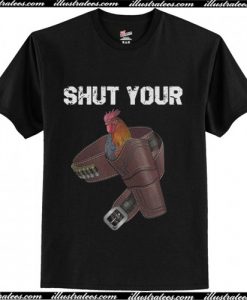 Shut your cock holster shirt