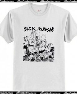 Sick Pleasure t shirt