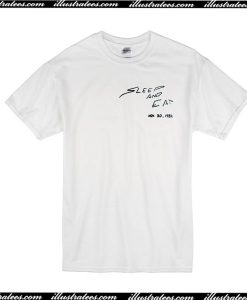 Sleep And Eat Nov 30 1984 T-Shirt