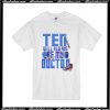 Ten Will Always Be My Doctor T-Shirt