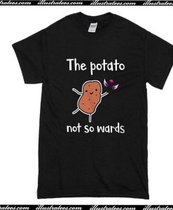 The Potato Not So Wards T-Shirt