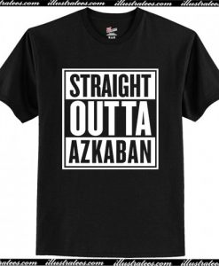 straight outta azkaban t shirt