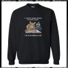 A Woman Cannot Survive On Books Alone She Also Needs A Cat Sweatshirt