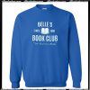 Belle's Since 1991 Book Club Sweatshirt