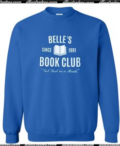 Belle's Since 1991 Book Club Sweatshirt