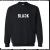 Black Font Sweatshirt