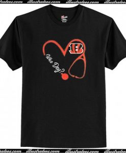 Cincinnati Bengals Love Nurse Who Dey T-Shirt