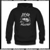 Dead But Delicious Hoodie