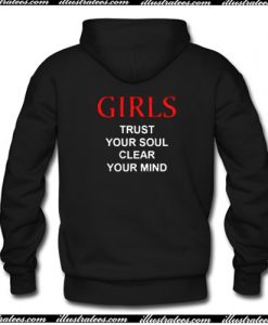 Girls Trust Your Soul Clear Your Mind Hoodie Back